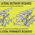 Example of a truss bracing requirement tag that some truss manufactures place strategically onto the truss to remind installers 